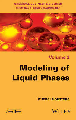 Modeling of Liquid Phases - Michel Soustelle