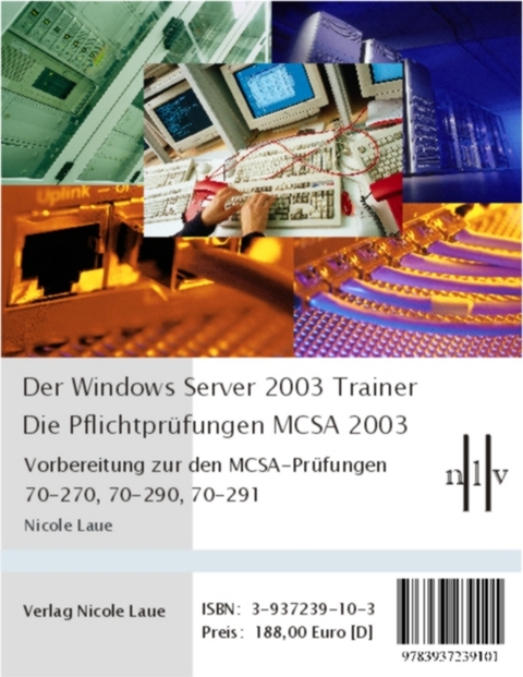 Der interaktive Windows Server 2003 Trainer - Die Pflichtprüfungen MCSA 2003 - Nicole Laue