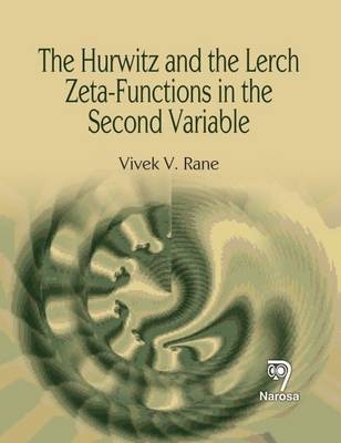 The Hurwitz and the Lerch Zeta- Functions in the Second Variable - Vivek V. Rane