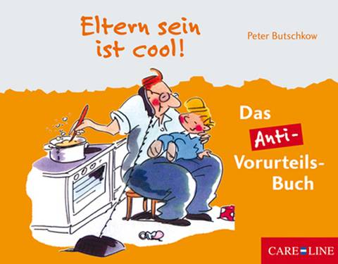 Eltern sein ist cool! - Peter Butschkow, Lara Meuser