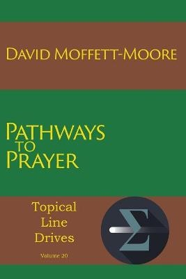 Pathways to Prayer - David Moffett-Moore