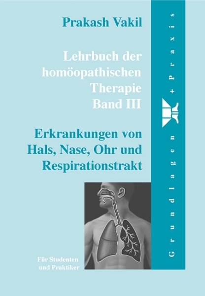Lehrbuch der homöopathischen Therapie. Für Studenten und Praktiker / Lehrbuch der homöopathischen Therapie - Prakash Vakil