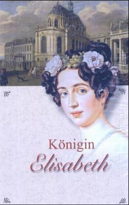 Königin Elisabeth von Preußen. Königin Elisabeth Christine von Preußen. Königin Sophie Charlotte von Preußen, 3 Bde. - 