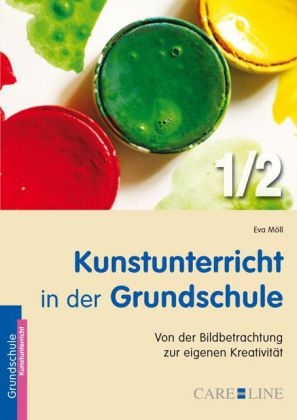 Kunstunterricht in der Grundschule 1/2 - Eva Möll