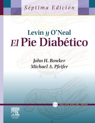 Levin y O'Neal. El Pie Diabetico - John H Bowker