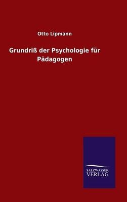 GrundriÃ der Psychologie fÃ¼r PÃ¤dagogen - Otto Lipmann