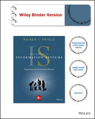 Introduction to Information Systems - R. Kelly Rainer, Brad Prince