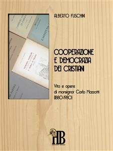 Cooperazione e democrazia dei cristiani - Alberto Fuschini