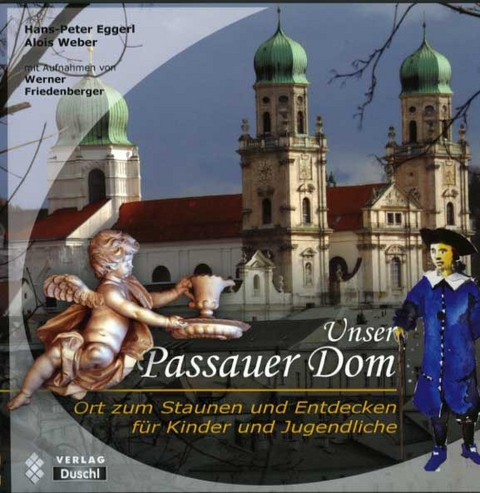 Unser Passauer Dom - 