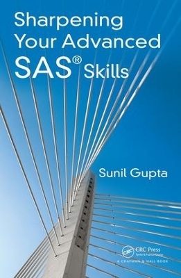 Sharpening Your Advanced SAS Skills - Sunil Gupta