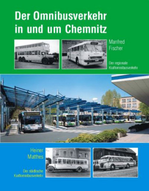 Der Omnibusverkehr in und um Chemnitz - Manfred Fischer, Heiner Matthes