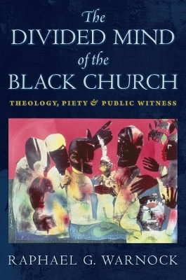 The Divided Mind of the Black Church - Raphael G. Warnock