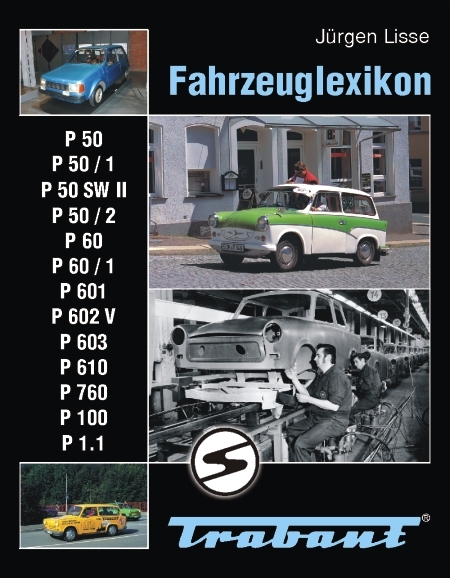 Fahrzeuglexikon Trabant - Jürgen Lisse