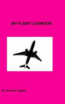 My Flight Logbook - Anne-Sofie Tegback