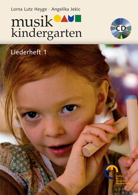 Musikkindergarten - Liederheft 1 - Lorna Lutz Heyge, Angelika Jekic