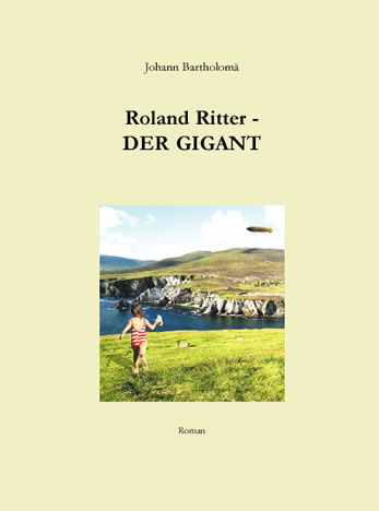 Roland Ritter - Der Gigant - Johann Bartholomä