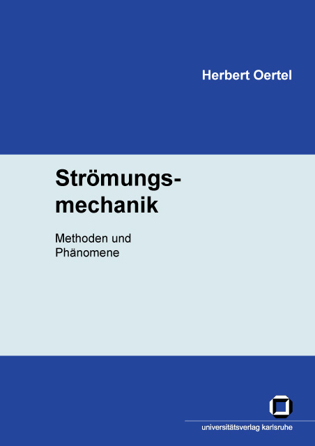 Strömungsmechanik: Methoden und Phänomene - Herbert Oertel