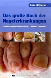 Das große Buch der Nagelerkrankungen - Anke Niederau