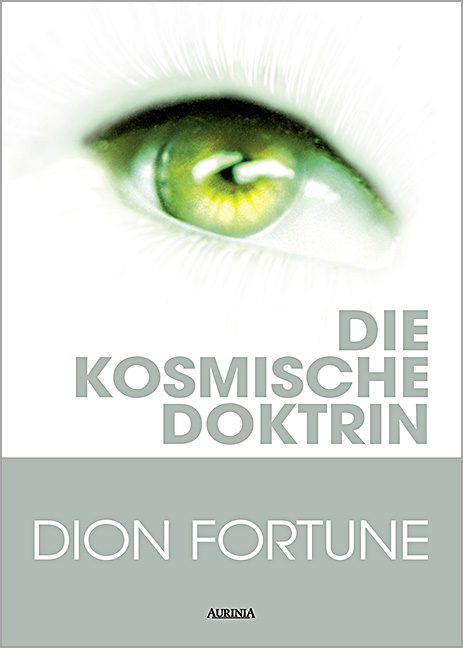 Die kosmische Doktrin - Dion Fortune