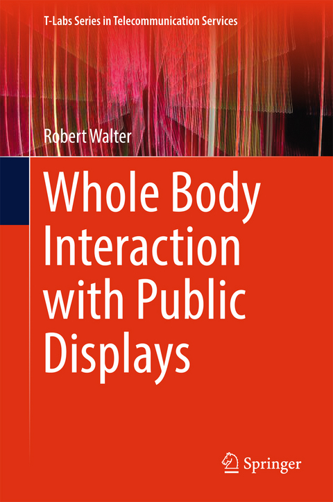Whole Body Interaction with Public Displays -  Robert Walter