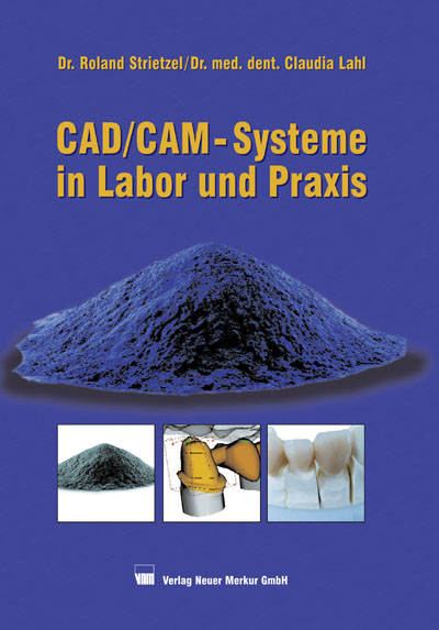 CAD/CAM-Systeme in Labor und Praxis - Roland Strietzel, Claudia Lahl