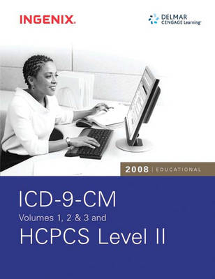 2008 Educational ICD-9-CM Volumes 1, 2 & 3 & HCPCS Level II -  Ingenix