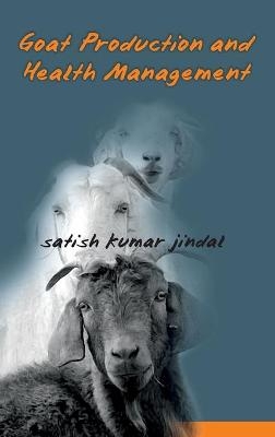 Goat Production and Health Management - Satish Kumar Jindal