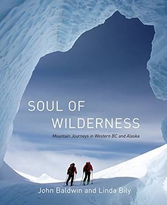 Soul of Wilderness - John Baldwin, Linda Bily