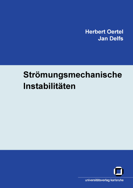 Strömungsmechanische Instabilitäten - Herbert Oertel, Jan Delfs