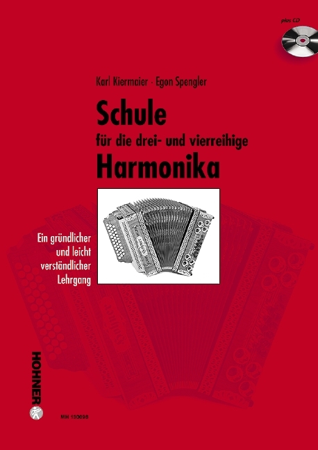 Schule für die drei- und vierreihige Steirische Harmonika - Karl Kiermaier, Egon Spengler
