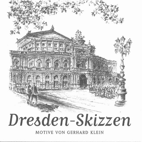 Dresden-Skizzen - Gerhard Klein