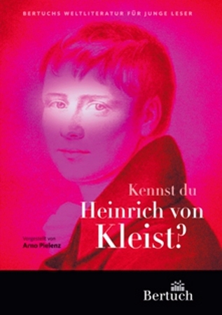 Kennst du Heinrich von Kleist? - Arno Pielenz