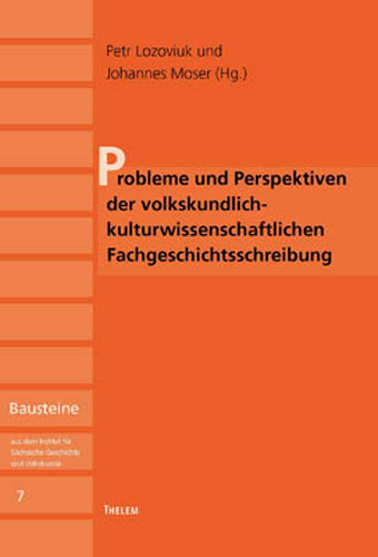 Probleme und Perspektiven der volkskundlich-kulturwissenschaftlichen Fachgeschichtsschreibung - 