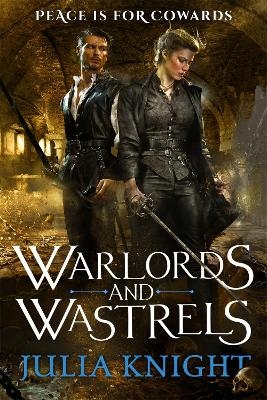 Warlords and Wastrels - Julia Knight