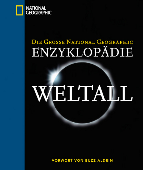 Die große National Geographic Enzyklopädie Weltall