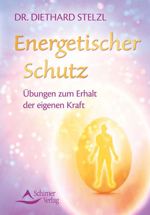 Energetischer Schutz - Diethard Stelzl