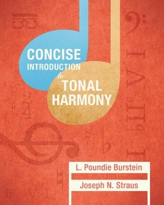 Concise Introduction to Tonal Harmony - L. Poundie Burstein, Joseph N. Straus