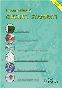 Il manuale dei Circuiti Stampati - Fabrizio Fazio