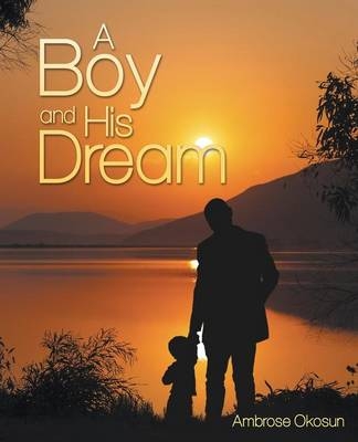 A Boy and His Dream - Ambrose Okosun