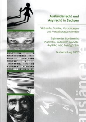 Ausländerrecht und Asylrecht in Sachsen - 