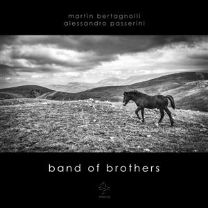 Band of Brothers | vol. II - Martin Bertagnolli, Alessandro Passerini