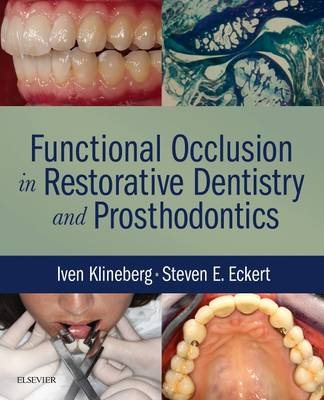 Functional Occlusion in Restorative Dentistry and Prosthodontics - Iven Klineberg, Steven Eckert