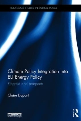 Climate Policy Integration into EU Energy Policy - Claire Dupont