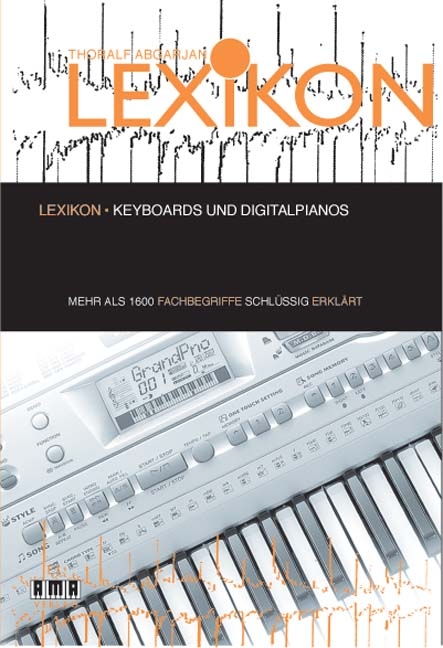 Lexikon - Keyboards und Digitalpianos - Thoralf Abgarjan