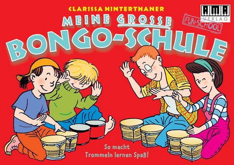 Meine grosse Bongo-Schule - Clarissa Hinterthaner