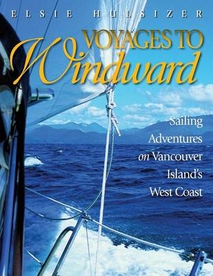 Voyages to Windward - Elsie Hulsizer