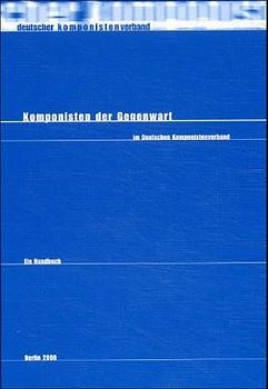Komponisten der Gegenwart im deutschen Komponistenverband