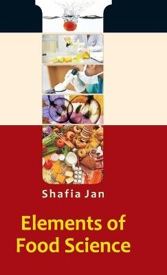 Elements of Food Science - Safia Jan