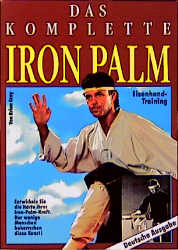 Das komplette Iron-Palm-Eisenhand-Training - Brian Gray