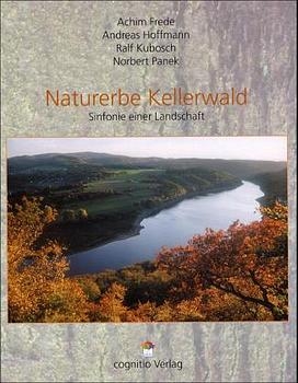 Naturerbe Kellerwald - Achim Frede, Andreas Hoffmann, Ralf Kubosch, Norbert Panek